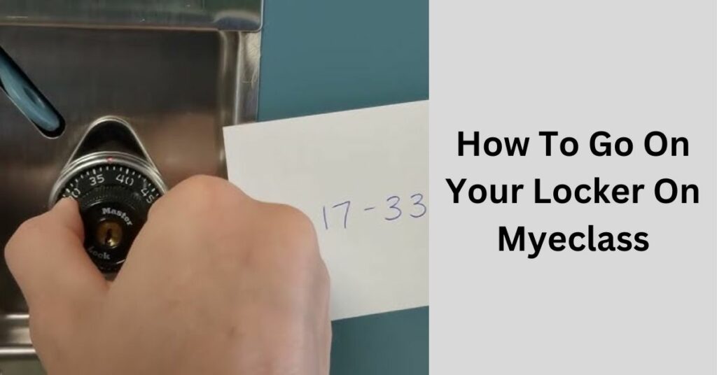 How To Go On Your Locker On Myeclass