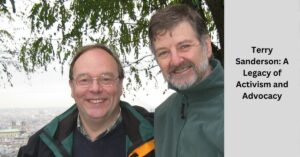 Terry Sanderson: A Legacy of Activism and Advocacy