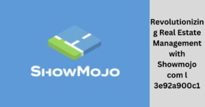 Revolutionizing Real Estate Management with Showmojo com l 3e92a900c1